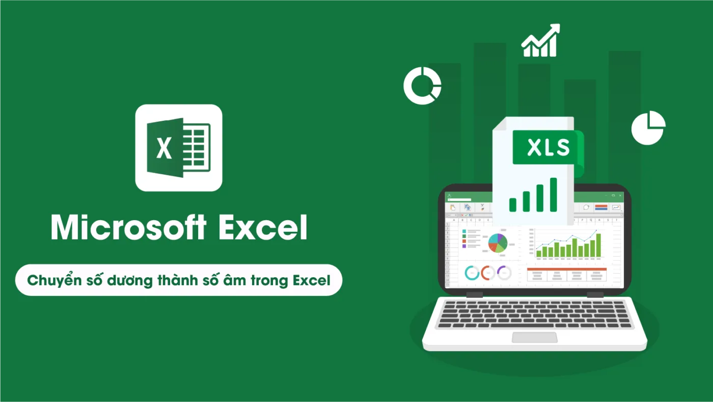 Cách chuyển số dương thành số âm trong Excel