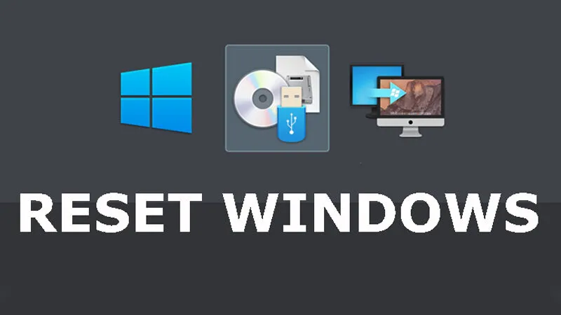 Hướng dẫn reset và khôi phục cài đặt gốc máy tính Windows 10 một cách đơn giản